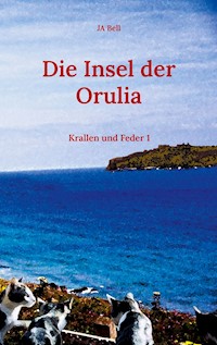 Die Insel der Orulia - JA Bell - E-Book