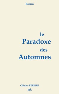 Le Paradoxe des Automnes - Olivier Pernin - E-Book