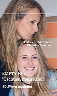 Empty Nest - "Tschüss, mein Kind!" - Andrea Krahl-Rhinow - E-Book