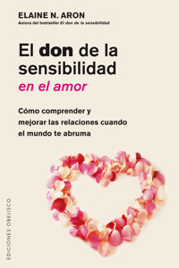 El don de la sensibilidad en el amor - ELAINE ARON - E-Book