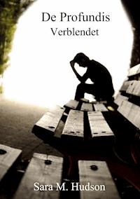 De Profundis - Verblendet - Sara.M Hudson - E-Book