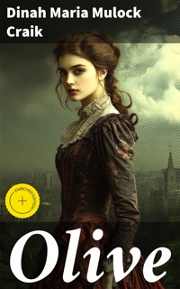 Olive - Dinah Maria Mulock Craik - E-Book