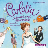 Carlotta 4: Carlotta - Internat und Prinzenball - Dagmar Hoßfeld - Hörbuch
