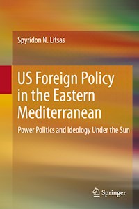 US Foreign Policy in the Eastern Mediterranean - Spyridon N. Litsas - E-Book