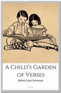 A Child’s Garden of Verses - Robert Louis Stevenson - E-Book