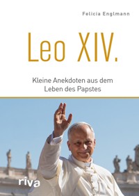 Leo XIV. - Felicia Englmann - E-Book