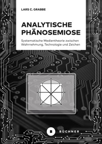 Analytische Phänosemiose - Lars C. Grabbe - E-Book