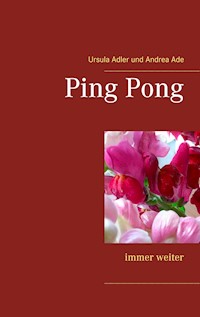 Ping Pong - Ursula Adler - E-Book