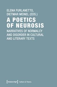 A Poetics of Neurosis -  - kostenlos E-Book