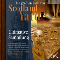 Die größten Fälle von Scotland Yard, Ultimative Sammlung Volume 4 (ungekürzt) - Paul Burghardt - Hörbuch