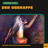 Der Oberaffe - Manfred Kyber - Hörbuch