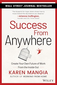 Success From Anywhere - Karen Mangia - E-Book