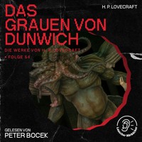Das Grauen von Dunwich (Die Werke von H. P. Lovecraft, Folge 54) - H. P. Lovecraft - Hörbuch