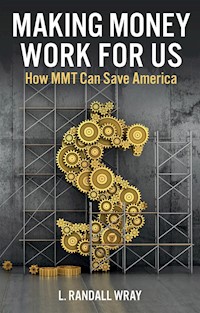 Making Money Work for Us - L. Randall Wray - E-Book