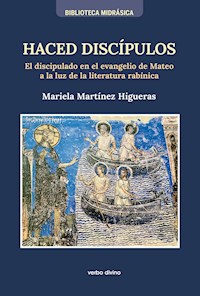 Haced discípulos - Mariela Martínez Higueras - E-Book