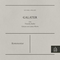 Galater - Kommentar - Timothy Keller - Hörbuch