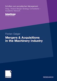 Mergers & Acquisitions in the Machinery Industry - Florian Geiger - E-Book