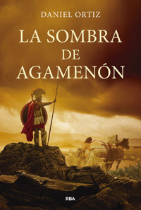 La sombra de Agamenón - Daniel Ortiz - E-Book