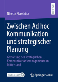 Zwischen Ad hoc Kommunikation und strategischer Planung - Ninette Florschütz - E-Book