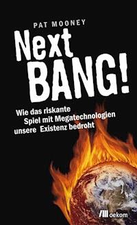 Next BANG! - Pat Mooney - E-Book