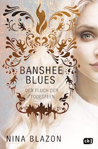 Banshee Blues – Der Fluch der Todesfeen - Nina Blazon - E-Book