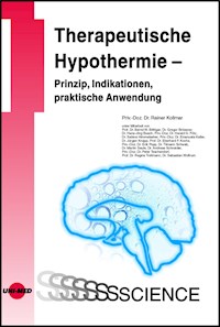Therapeutische Hypothermie - Prinzip, Indikationen, praktische Anwendung - Rainer Kollmar - E-Book