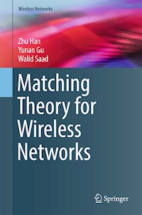 Matching Theory for Wireless Networks - Zhu Han - E-Book