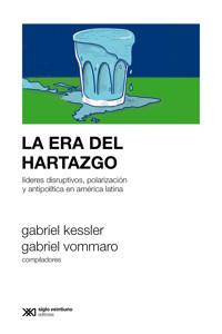 La era del hartazgo - Gabriel Kessler - E-Book