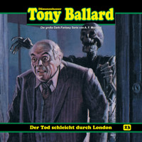 Tony Ballard, Folge 23: Der Tod schleicht durch London - A. F. Morland - Hörbuch