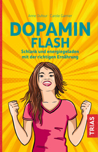 Dopamin Flash - Anne Dufour - E-Book
