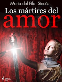 Los mártires del amor - María del Pilar Sinués - E-Book
