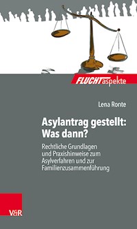 Asylantrag gestellt: Was dann? - Lena Ronte - E-Book