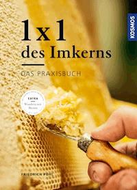 1 x 1 des Imkerns - Friedrich Pohl - E-Book
