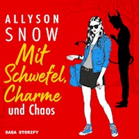 Mit Schwefel, Charme und Chaos - Allyson Snow - Hörbuch