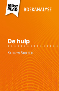 De hulp van Kathryn Stockett (Boekanalyse) - Florence Balthasar - E-Book