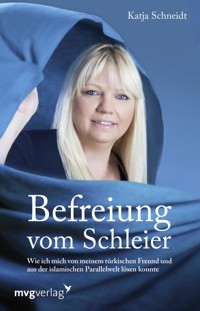 Befreiung vom Schleier - Katja Schneidt - E-Book