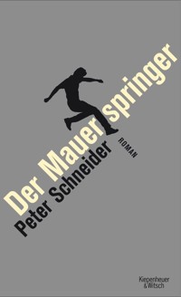 Der Mauerspringer - Peter Schneider - E-Book
