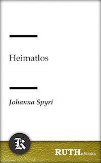 Heimatlos - Johanna Spyri - E-Book