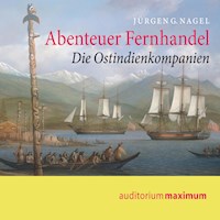 Abenteuer Fernhandel (Ungekürzt) - Jürgen G. Nagel - Hörbuch