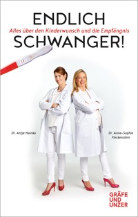 Endlich schwanger! - Dr. Anne-Sophie Fleckenstein - E-Book