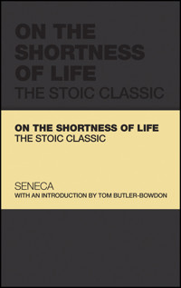 On the Shortness of Life - Lucius Annaeus Seneca - E-Book