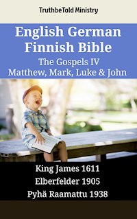 English German Finnish Bible - The Gospels IV - Matthew, Mark, Luke & John - Truthbetold Ministry - E-Book