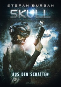 SKULL 4: Aus den Schatten - Stefan Burban - E-Book