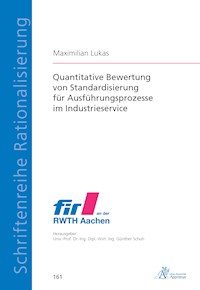 Quantitative Bewertung von Standardisierung für Ausführungsprozesse im Industrieservice - Maximilian Lukas - E-Book