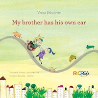 My brother has his own car - Vesna Sekulovic - E-Book