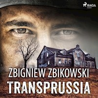 Transprussia - Zbigniew Zbikowski - Hörbuch