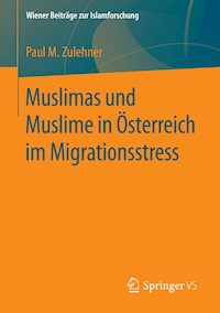 Muslimas und Muslime in Österreich im Migrationsstress - Paul M. Zulehner - E-Book