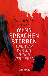 Wenn Sprachen sterben - Nicholas Evans - E-Book
