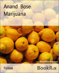 Marijuana - Anand Bose - kostenlos E-Book
