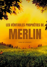 Les véritables prophéties de Merlin - Arthur de La Borderie - E-Book